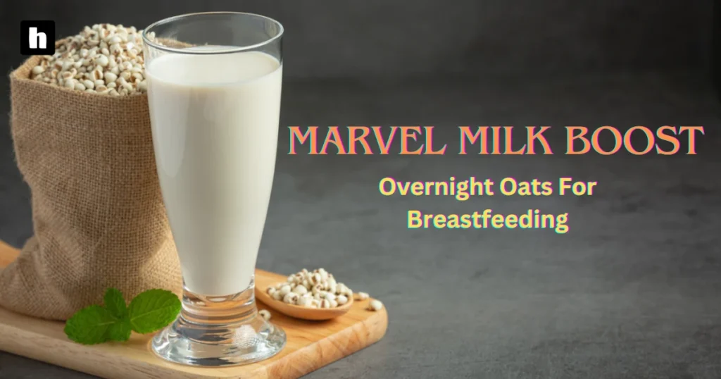 Overnight Oats For Breastfeeding